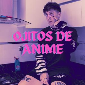 Ojitos de anime (Explicit)