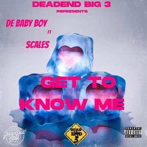 Get to know me (feat. SCALES) (Explicit)