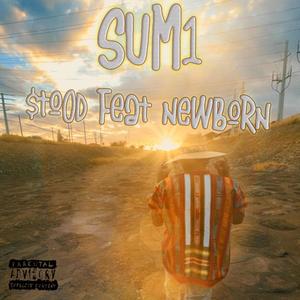 SUM1 (feat. Newborn) [Explicit]