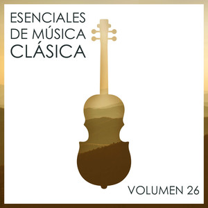 Esenciales De Música Clásica, Vol. 26