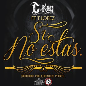 Si No Estas (feat. T. Lopez) - Single