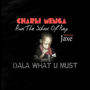 Dala What U Must (feat. Jaxe)