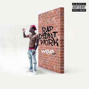 Rap Didn't Work (Explicit)