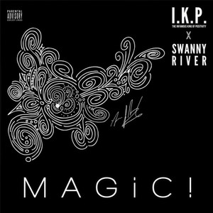 Magic!(feat. Swanny River) (Explicit)