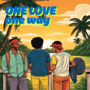 One love one way