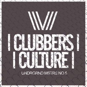 Clubbers Culture: Undrgrnd Mstrs No.5