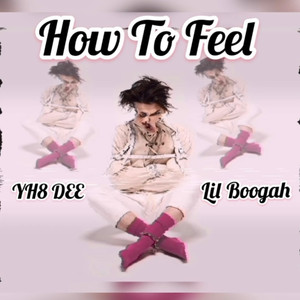 How To Feel (Explicit)