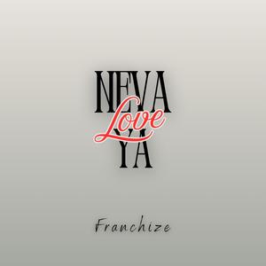 Neva Love Ya (Explicit)