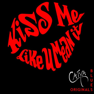 Kiss Me Like You Mean It: Original Blues