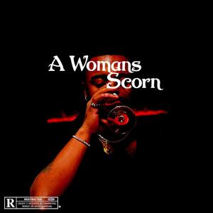 A Woman's Scorn (feat. Munashe) [Explicit]