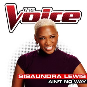 Aint No Way (The Voice Performance)