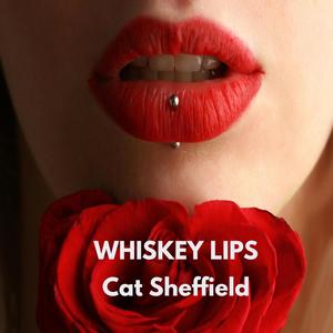 Whiskey Lips (feat. White Hot)