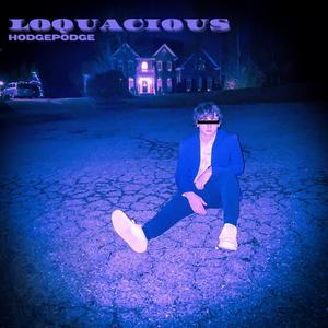 LOQUACIOUS