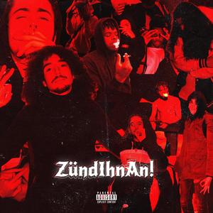 ZündIhnAn! (Explicit)