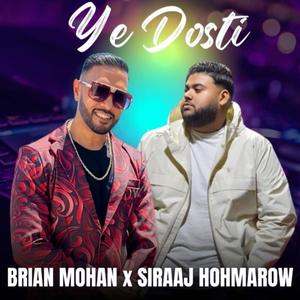 Ye Dosti (feat. Siraaj Hohmarow)