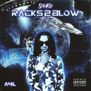 Racks 2 Blow (Explicit)