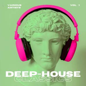 Deep-House Classics, Vol. 1 (Explicit)