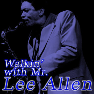 Walkin' with Mr. Lee Allen