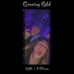 Growing Old (feat. K@li) (Explicit)