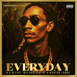 Everyday (Prod by N.A.M) (Explicit)