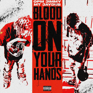 Blood On Your Hands (feat. MTJayDub)