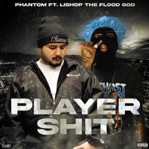 PLAYER **** (feat. Lishop the Flood God) [Explicit]