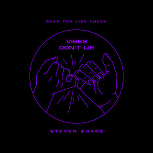 Vibes Don`t Lie