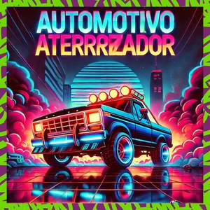 AUTOMOTIVO ATERRORIZADOR (Explicit)