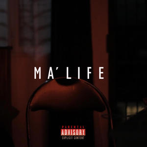 MA' LIFE (Explicit)