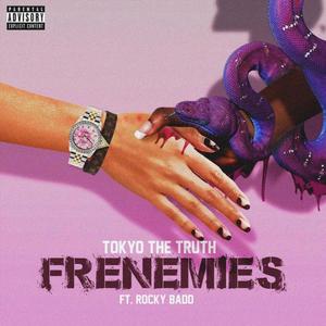 Frenemies (feat. Rocky Badd) [Explicit]