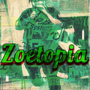 Zoetopia (Explicit)