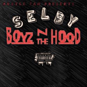 Selbyboyz In The Hood (Explicit)