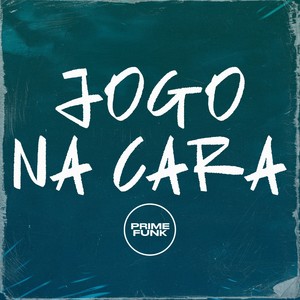 Jogo na Cara (Explicit)