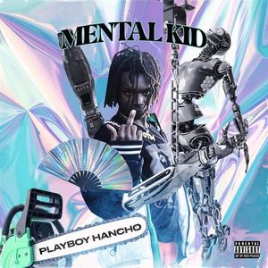 MENTAL KID (Explicit)