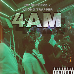 4 AM (feat. Young Trapper) (Radio Edit)