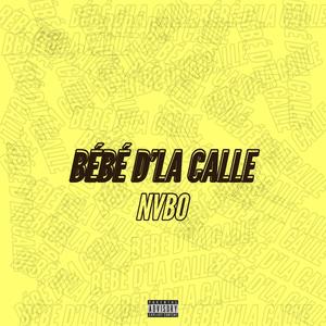 BEBE D'LA CALLE (Explicit)