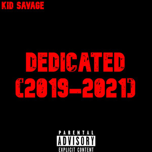 DEDICATED (2019-2021) [Explicit]