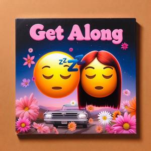 Get Along (Explicit)