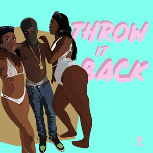 Throw It Back (Explicit)