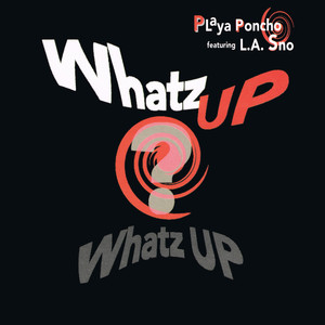 Whatz Up, Whatz Up (Explicit)