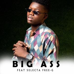 Big Ass (feat. Selekta Free-G) (Explicit)