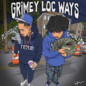 GrimeyLocWays (Explicit)