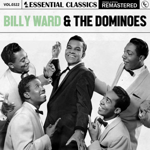 Essential Classics, Vol. 322: Billy Ward & The Dominoes