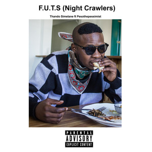 F.U.T.S (Night Crawlers) (feat. Pesothepessimist) (Explicit)