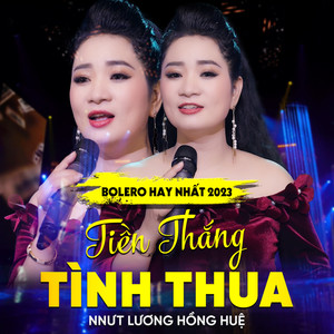 Bolero Tiền Thắng Tình Thua