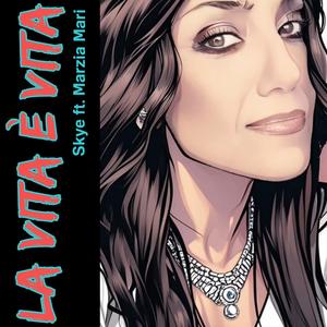 La Vita è Vita (feat. Skye)