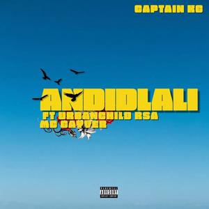 Andidlali (feat. UrbanChild RSA & MC Gayver) (Explicit)