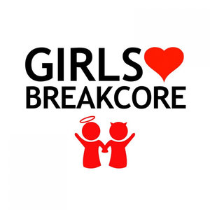 Girls Love Breakcore 12 Inch