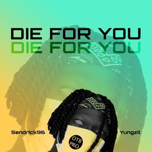 Die For You (Explicit)