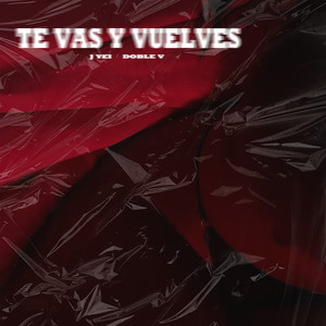 Te Vas y Vuelves